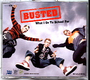 Busted - What I Go To School For